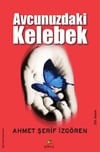 Avucunuzdaki Kelebek Ahmet Şerif İzgörenAvucunuzdaki Kelebek Ahmet Şerif İzgören - Kirtasiyem.netRoman