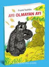 Ayı Olmayan Ayı Frank TashlinAyı Olmayan Ayı Frank Tashlin - Kirtasiyem.netKültür Kitapları