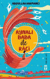 Aynalı Baba İle Raci Abdullah HarmancıAynalı Baba İle Raci Abdullah Harmancı - Kirtasiyem.netOkul Çağı 6-10 Yaş 
