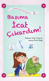 Başıma İcat Çıkardım! Şebnem Güler KaracanBaşıma İcat Çıkardım! Şebnem Güler Karacan - Kirtasiyem.netHikaye Kitapları