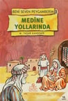 Beni Seven Peygamberim-3: Medine YollarındaBeni Seven Peygamberim-3: Medine Yollarında - Kirtasiyem.netDini Kitaplar