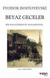 Beyaz Geceler /*Fyodor Mihayloviç DostoyevskiBeyaz Geceler /*Fyodor Mihayloviç Dostoyevski - Kirtasiyem.netRoman