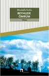 Beyhude Ömrüm Mustafa KutluBeyhude Ömrüm Mustafa Kutlu - Kirtasiyem.netRoman