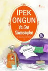 Bir Genç Kızın Gizli Defteri - 9 Ya Sen Olmasaydın İpek OngunRoman