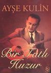Bir Tatlı Huzur (Ciltsiz)Bir Tatlı Huzur (Ciltsiz) - Kirtasiyem.netBiyografi
