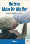 Bu Evde Mutlu Bir Aile VarBu Evde Mutlu Bir Aile Var - Kirtasiyem.netRoman