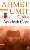 Çıplak Ayaklıydı Gece Ahmet ÜmitÇıplak Ayaklıydı Gece Ahmet Ümit - Kirtasiyem.netRoman