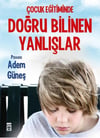Çocuk Eğitiminde Doğru Bilinen YanlışlarÇocuk Eğitiminde Doğru Bilinen Yanlışlar - Kirtasiyem.netRoman