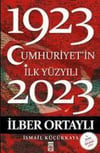 Cumhuriyetin İlk Yüzyılı 1923 2023Cumhuriyetin İlk Yüzyılı 1923 2023 - Kirtasiyem.netRoman