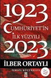 Cumhuriyetin İlk Yüzyılı 1923 2023Cumhuriyetin İlk Yüzyılı 1923 2023 - Kirtasiyem.netRoman