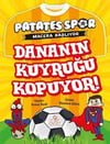 Dananın Kuyruğu Kopuyor (Patatesspor Macera Başlıyor) /Nesil ÇocukHikaye Kitabı Setleri