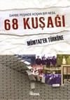 Darbe Peşinde Koşan Bir Nesil-68 KuşağıDarbe Peşinde Koşan Bir Nesil-68 Kuşağı - Kirtasiyem.netRoman