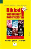 Dikkat Vücudunuz Konuşuyor!Dikkat Vücudunuz Konuşuyor! - Kirtasiyem.netEğitici Kitaplar