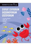 Erdem Dikkat Ediyorum Düşünüyorum Ve Çözüyorum 5 YaşHikaye Kitapları