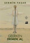 Gelirken Ekmek Al Şermin YaşarGelirken Ekmek Al Şermin Yaşar - Kirtasiyem.netHikaye Kitapları