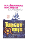 Halikarnas Balıkçısı -Turgut Reis Bütün Eserleri-2Roman