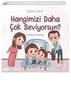 Hangimizi Daha Çok Seviyorsun? /Nesil ÇocukHangimizi Daha Çok Seviyorsun? /Nesil Çocuk - Kirtasiyem.netHikaye Kitapları