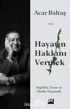 Hayatın Hakkını Vermek Acar BaltaşHayatın Hakkını Vermek Acar Baltaş - Kirtasiyem.netPsikoloji