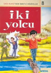 İbretli Hikayeler-08: İki Yolcuİbretli Hikayeler-08: İki Yolcu - Kirtasiyem.netRoman