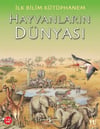 İlk Bilim Kütüphanem-Hayvanların Dünyası Sevgi AtlıhanRoman