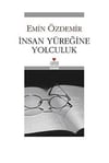 İnsan Yüreğine Yolculuk /*Emin Özdemirİnsan Yüreğine Yolculuk /*Emin Özdemir - Kirtasiyem.netRoman