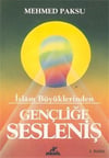 İslam Büyüklerinden Gençliğe Seslenişİslam Büyüklerinden Gençliğe Sesleniş - Kirtasiyem.netRoman