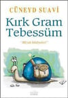 Kırk Gram Tebessüm Cüneyd SuaviKırk Gram Tebessüm Cüneyd Suavi - Kirtasiyem.netRoman