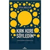 Kırk Kere Söyledim - Ben Ne Söyledim Çocuğum Ne Anladı? Ziya SelçukKırk Kere Söyledim - Ben Ne Söyledim Çocuğum Ne Anladı? Ziya Selçuk - Kirtasiyem.netSiyaset