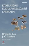 Kırkmerak 04 Kitaplardan Kurtulabileceğinizi Sanmayın /*U.Eco J.C.CarriereKırkmerak 04 Kitaplardan Kurtulabileceğinizi Sanmayın /*U.Eco J.C.Carriere - Kirtasiyem.netRoman