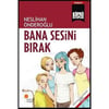 Köprü Kitaplar 18 Bana Sesini BırakKöprü Kitaplar 18 Bana Sesini Bırak - Kirtasiyem.netRoman