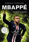 Mbappe - Sahanın Yıldızları Harry ConinxMbappe - Sahanın Yıldızları Harry Coninx - Kirtasiyem.netHikaye Kitapları