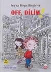 Off, Dilim! Feyza HepçilingirlerOff, Dilim! Feyza Hepçilingirler - Kirtasiyem.netRoman