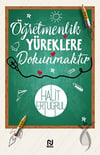 Öğretmenlik Yüreklere Dokunmaktır Halit ErtuğrulRoman