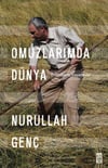Omuzlarımda Dünya Nurullah GençOmuzlarımda Dünya Nurullah Genç - Kirtasiyem.netBiyografi