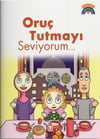 Oruç Tutmayı Seviyorum - Dinimi ÖğreniyorumOruç Tutmayı Seviyorum - Dinimi Öğreniyorum - Kirtasiyem.netDini Kitaplar