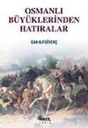 Osmanlı Büyüklerinden HatıralarOsmanlı Büyüklerinden Hatıralar - Kirtasiyem.netTarih