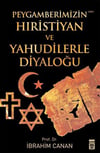 Peygamberimizin Hıristiyan Ve Yahudilerle DiyaloğuPeygamberimizin Hıristiyan Ve Yahudilerle Diyaloğu - Kirtasiyem.netKitap ve Muhtelif Ürünler