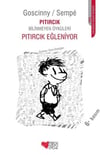 Pıtırcık Bilinmeyen Öyküleri Pıtırcık Eğleniyor /*Goscinny SempePıtırcık Bilinmeyen Öyküleri Pıtırcık Eğleniyor /*Goscinny Sempe - Kirtasiyem.netMasal