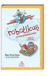 Robotikuş Ve Uzay Gözetleme Kulesi - Ömer Faruk PaksuRobotikuş Ve Uzay Gözetleme Kulesi - Ömer Faruk Paksu - Kirtasiyem.netMasal