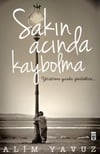 Sakın Acında Kaybolma Alim YavuzSakın Acında Kaybolma Alim Yavuz - Kirtasiyem.netKişisel Gelişim