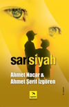 Sarı Siyah Ahmet Şerif İzgörenSarı Siyah Ahmet Şerif İzgören - Kirtasiyem.netRoman