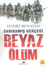 Sarıkamış Gerçeği Beyaz ÖlümSarıkamış Gerçeği Beyaz Ölüm - Kirtasiyem.netRoman