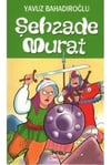 Şehzade MuratŞehzade Murat - Kirtasiyem.netTarih