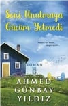 Seni Unutmaya Gücüm YetmediSeni Unutmaya Gücüm Yetmedi - Kirtasiyem.netRoman