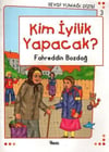 Sevgi Yumağı Dizisi-3 Kim İyilik Yapacak?Sevgi Yumağı Dizisi-3 Kim İyilik Yapacak? - Kirtasiyem.netHikaye Kitapları