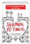 Sevmek Yetmez - Çocuk Yetiştirmedeki Eksik Parça Nancy SamalinSevmek Yetmez - Çocuk Yetiştirmedeki Eksik Parça Nancy Samalin - Kirtasiyem.netKültür Kitapları