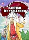 Şeyh Sadi.Den Masallar: Padişah İle Yaşlı AdamŞeyh Sadi.Den Masallar: Padişah İle Yaşlı Adam - Kirtasiyem.netMasal