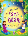 Tatlı Mı Tatlı Duam Kanatlı Müjdesi Çocuk Ve DuaTatlı Mı Tatlı Duam Kanatlı Müjdesi Çocuk Ve Dua - Kirtasiyem.netRoman