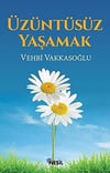Üzüntüsüz YaşamakÜzüntüsüz Yaşamak - Kirtasiyem.netDini Kitaplar