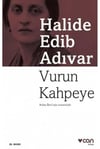 Vurun Kahpeye /*Halide Edib AdıvarVurun Kahpeye /*Halide Edib Adıvar - Kirtasiyem.netRoman